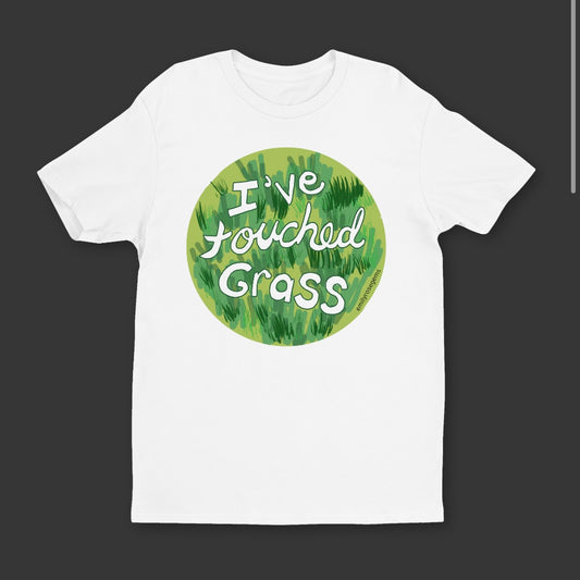 I’ve Touched Grass Tee