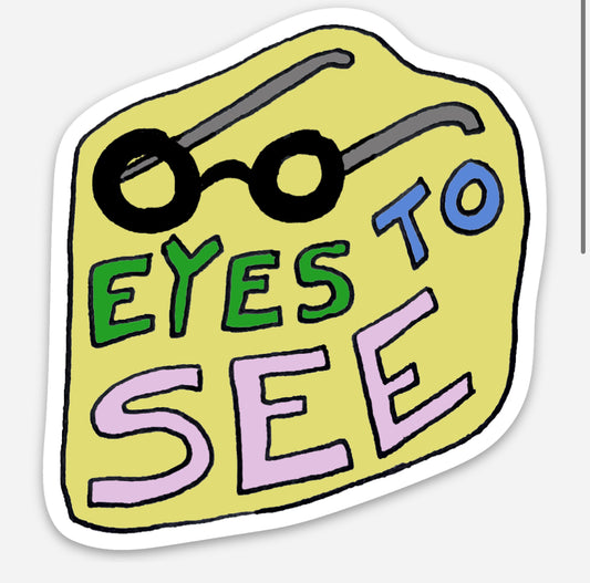 Eyes to see sticker
