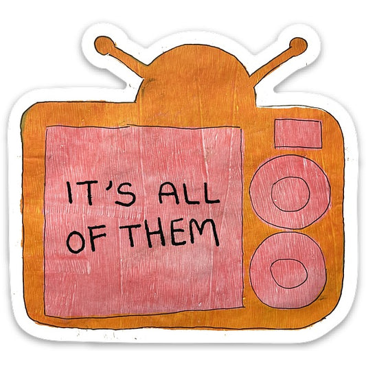 All of Them Orange TV Sticker