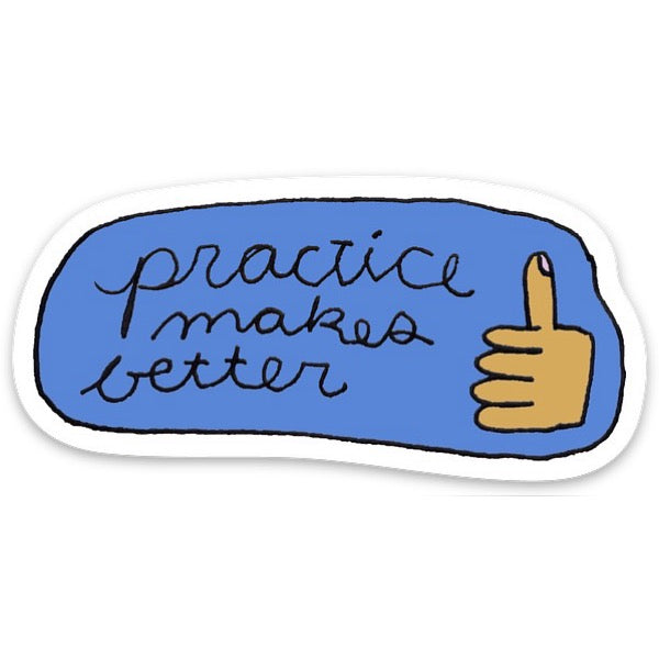 Practice Makes Better Sticker