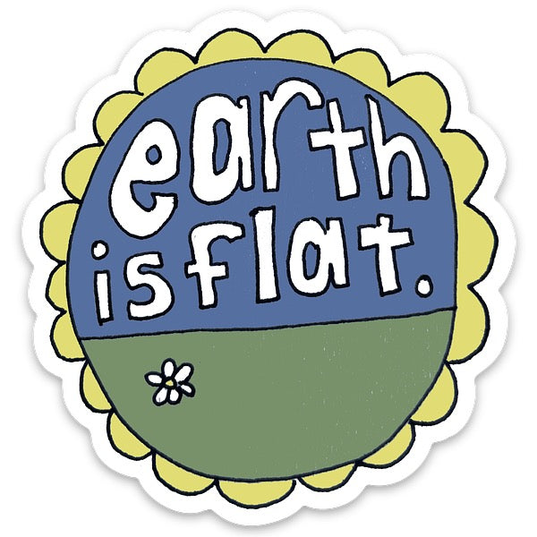 Earth Is Flat Flower Sticker